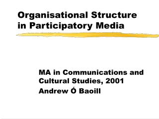 Organisational Structure in Participatory Media