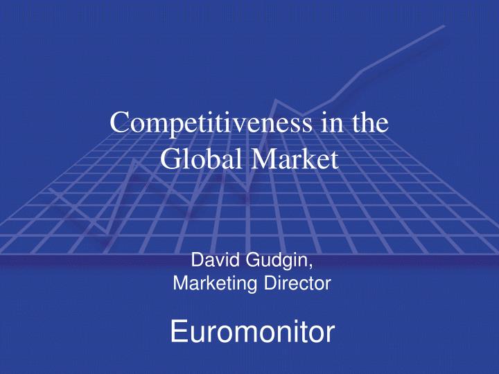 competitiveness in the global market