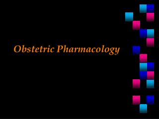 Obstetric Pharmacology