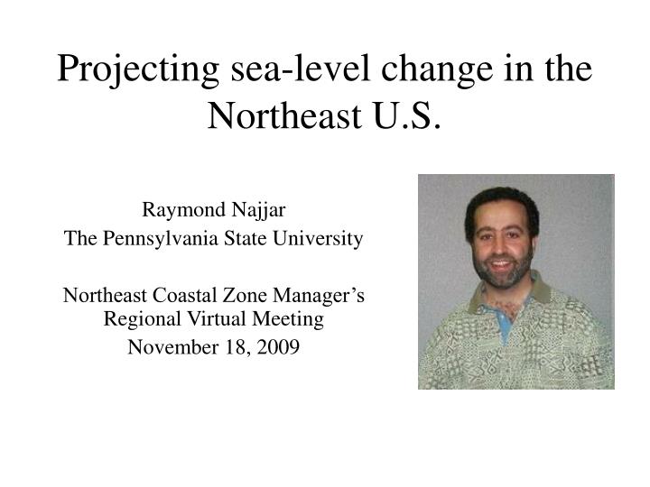 projecting sea level change in the northeast u s