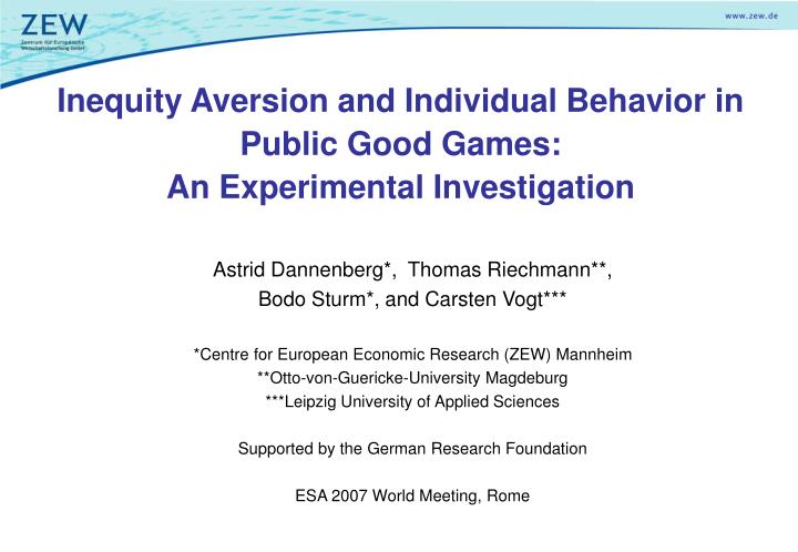 inequity aversion and individual behavior in public good games an experimental investigation