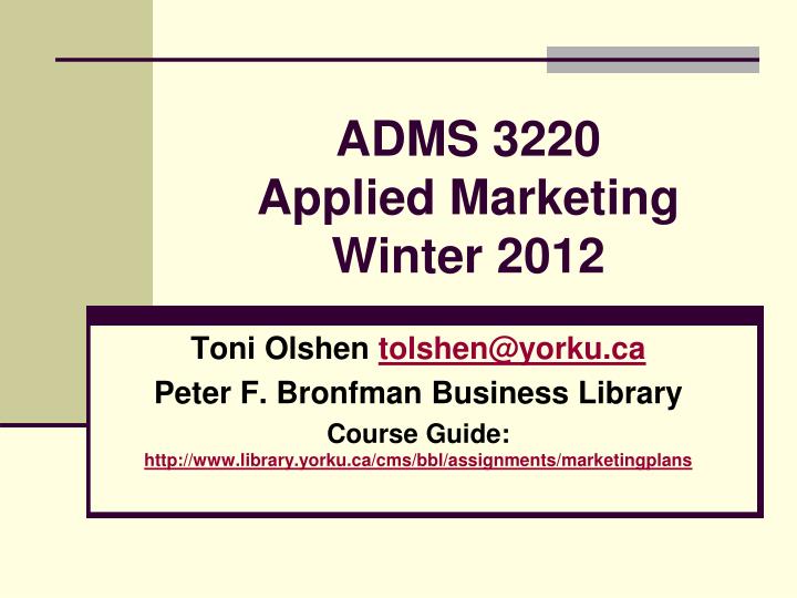 adms 3220 applied marketing winter 2012
