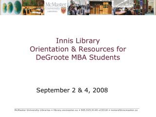 Innis Library Orientation &amp; Resources for DeGroote MBA Students