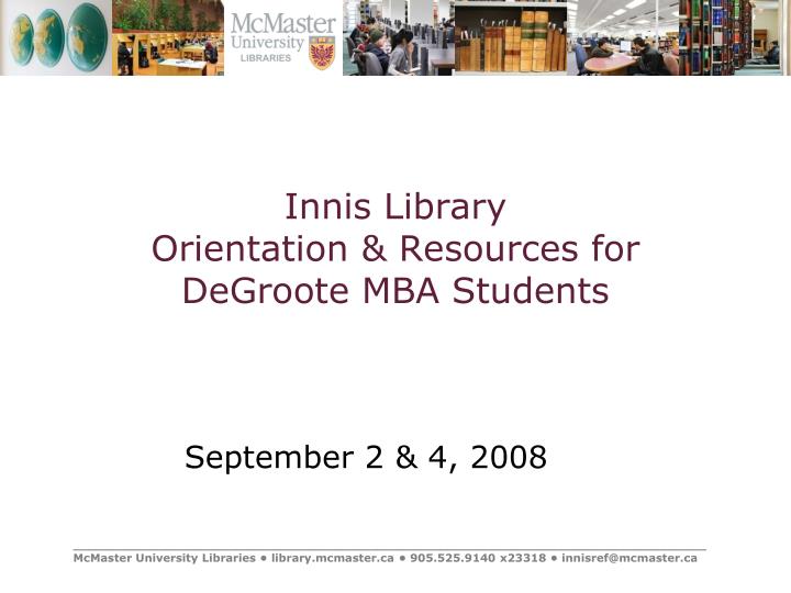 innis library orientation resources for degroote mba students