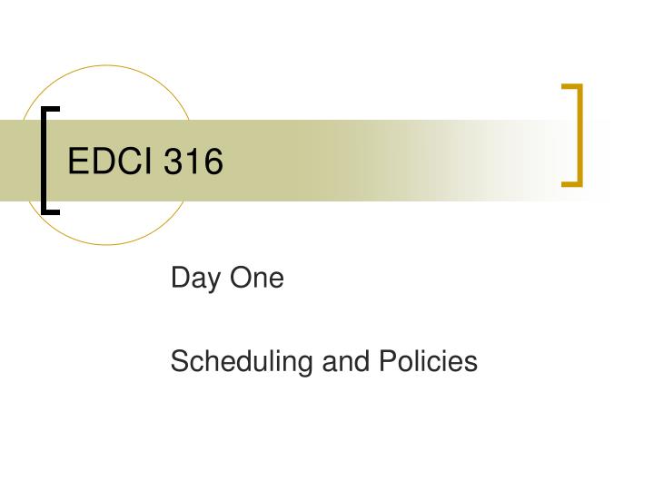 edci 316