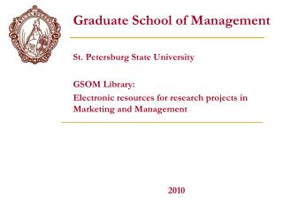Graduate School of Management St. Petersburg State University GSOM Library: