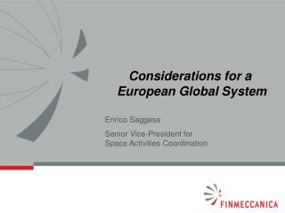 Considerations for a European Global System