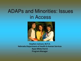 ADAPs and Minorities: Issues in Access