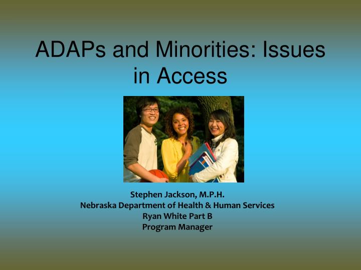 adaps and minorities issues in access