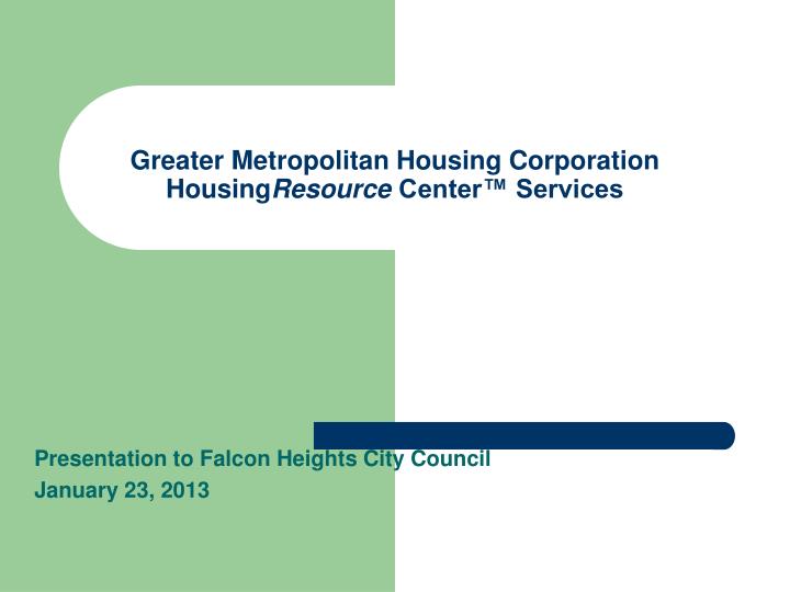 greater metropolitan housing corporation housing resource center services