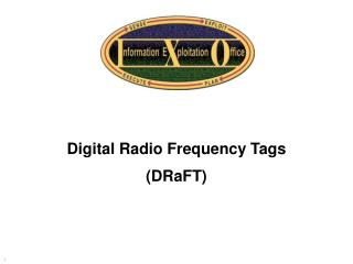 Digital Radio Frequency Tags (DRaFT)