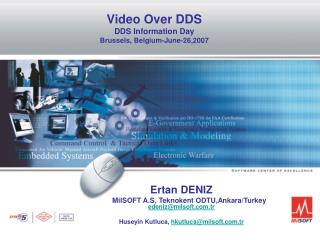 Ertan DENIZ MilSOFT A.S, Teknokent ODTU,Ankara/Turkey edeniz @milsoft.tr