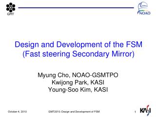 Design and Development of the FSM (Fast steering Secondary Mirror)