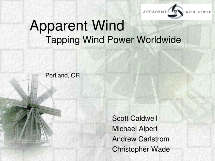 apparent wind tapping wind power worldwide portland or