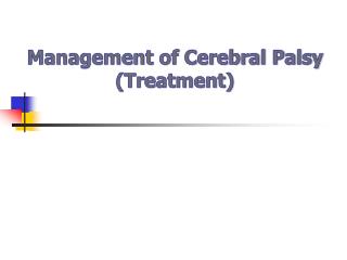 Management of Cerebral Palsy (Treatment)