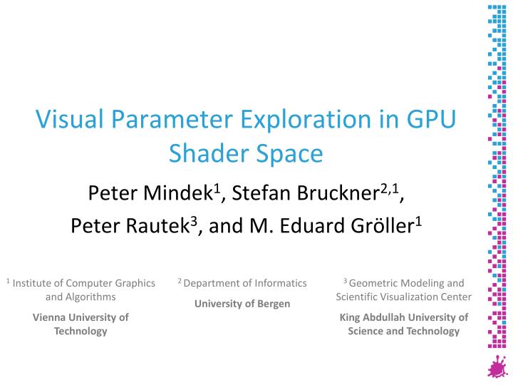 visual parameter exploration in gpu shader space