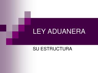 ley aduanera