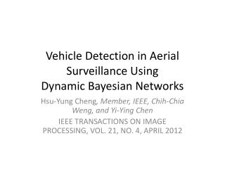 Vehicle Detection in Aerial Surveillance Using Dynamic Bayesian Networks