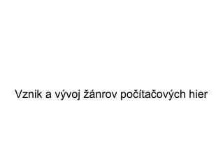 vznik a v voj nrov po ta ov ch hier