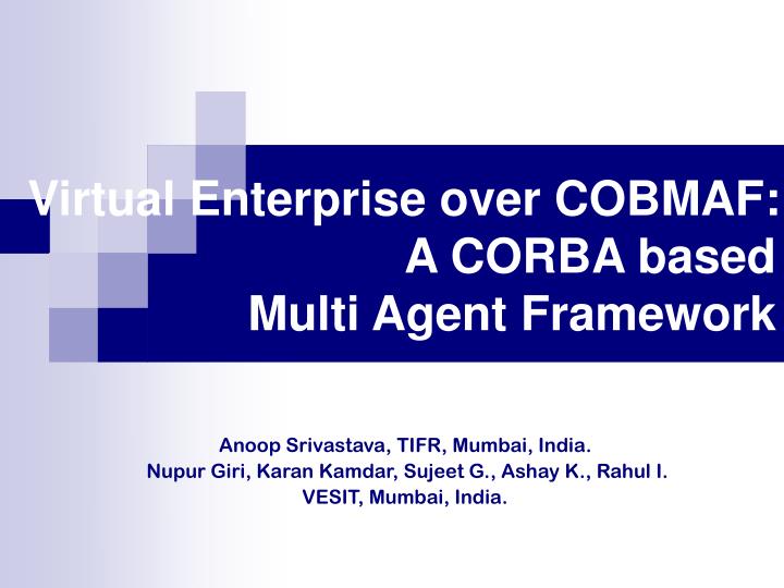 virtual enterprise over cobmaf a corba based multi agent framework