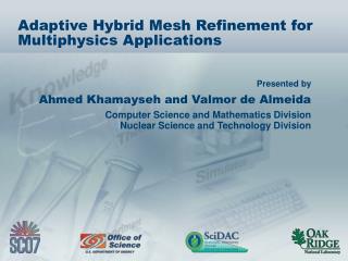 Adaptive Hybrid Mesh Refinement for Multiphysics Applications