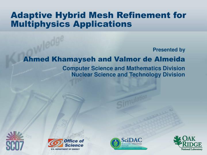 adaptive hybrid mesh refinement for multiphysics applications