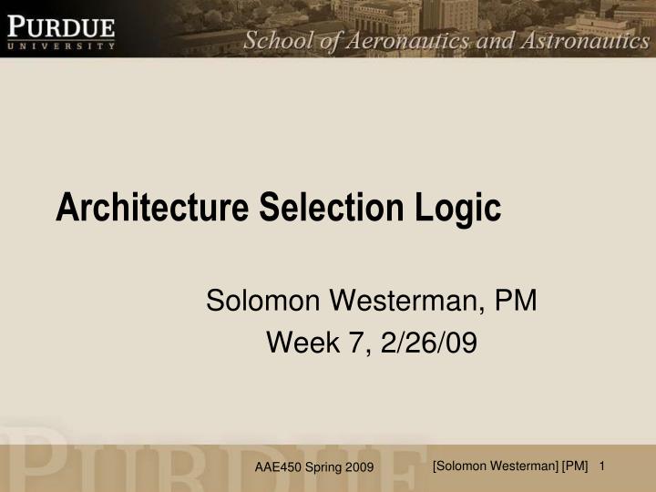 architecture selection logic