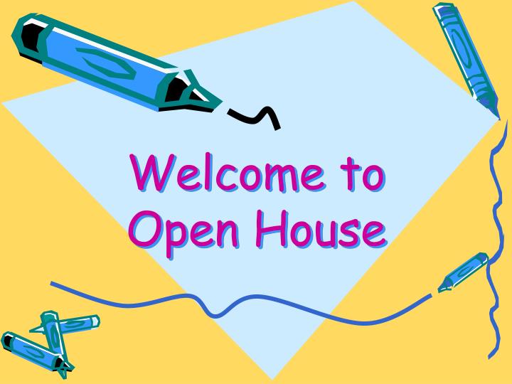 welcome to open house