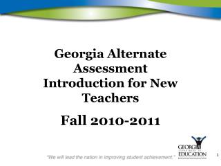 Georgia Alternate Assessment Introduction for New Teachers