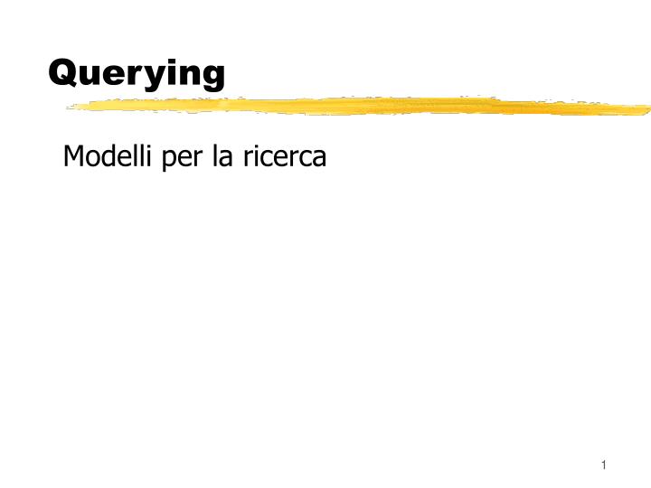 querying