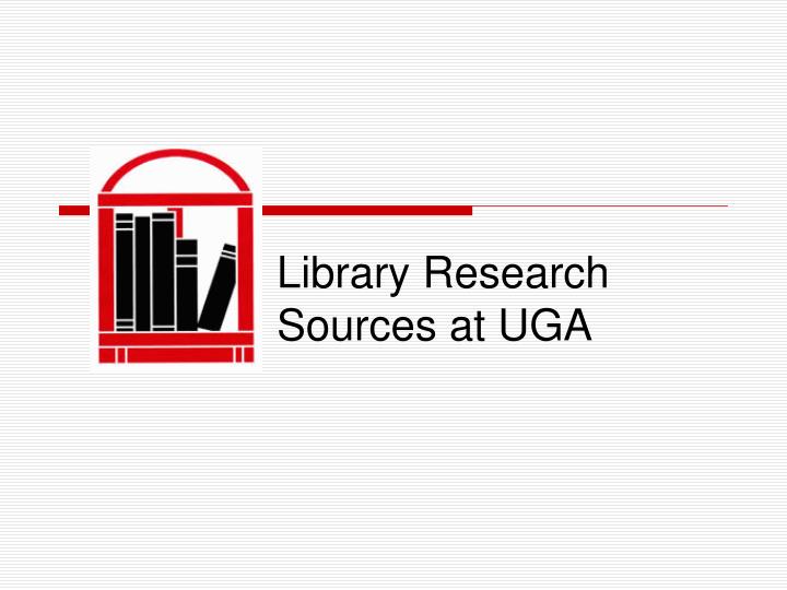library research sources at uga