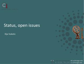Status, open issues