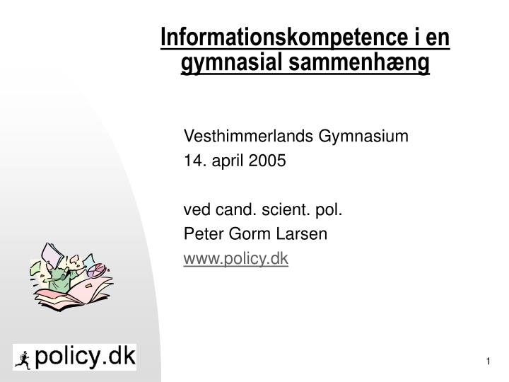 informationskompetence i en gymnasial sammenh ng