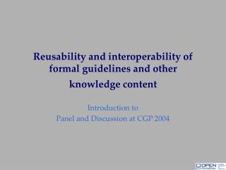 Reusability and interoperability of formal guidelines and other knowledge content