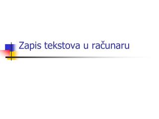 zapis tekstova u ra unaru