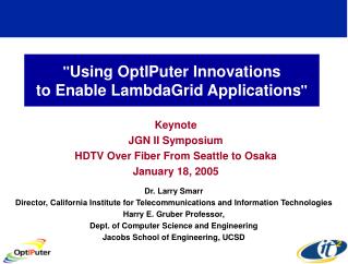 &quot; Using OptIPuter Innovations to Enable LambdaGrid Applications &quot;
