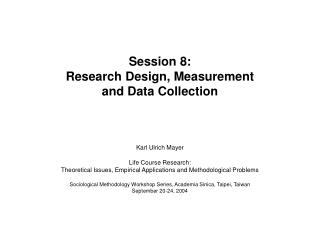 Session 8: Research Design, Measurement and Data Collection
