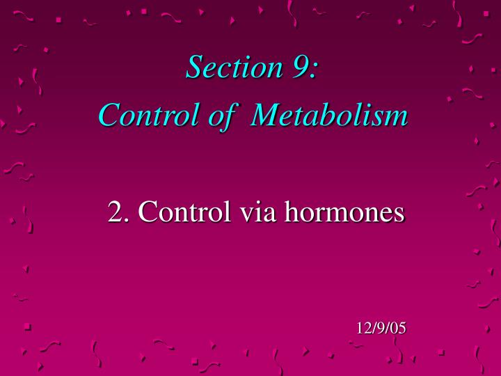 section 9 control of metabolism