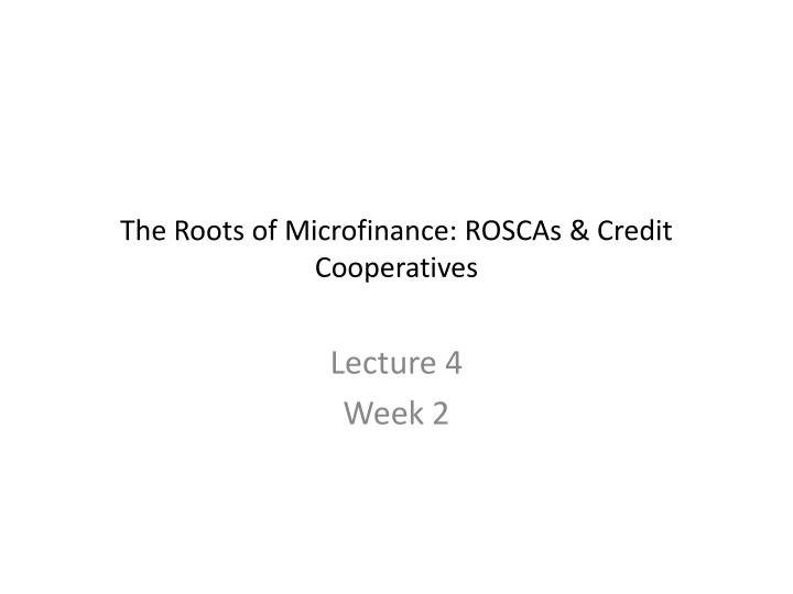 the roots of microfinance roscas credit cooperatives