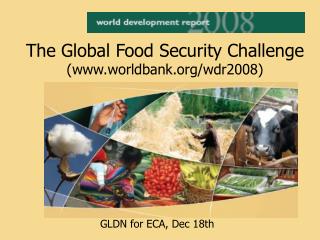The Global Food Security Challenge (worldbank/wdr2008)