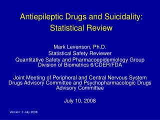Antiepileptic Drugs and Suicidality: Statistical Review
