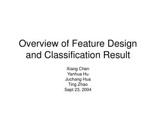 Overview of Feature Design and Classification Result