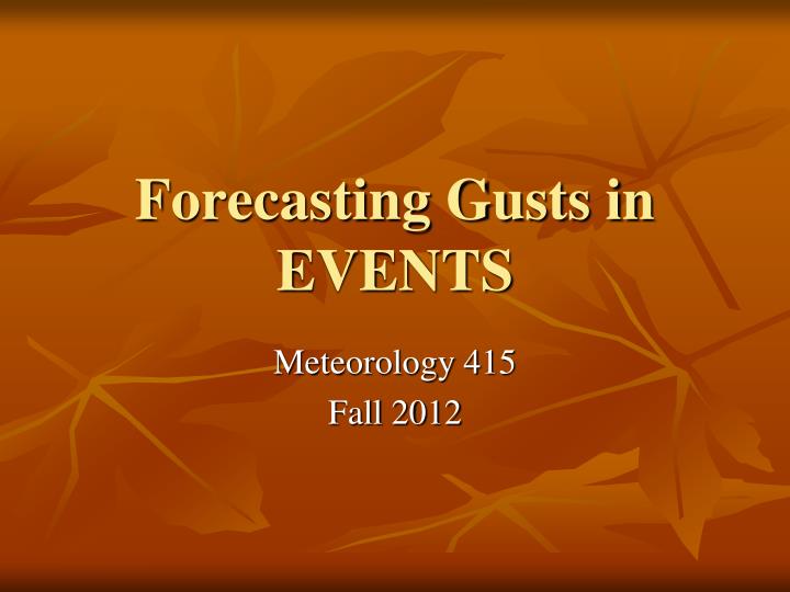 forecasting gusts in events