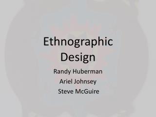 Ethnographic Design