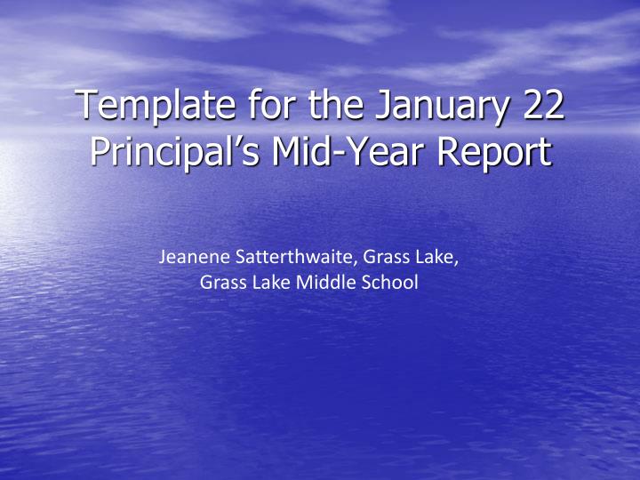 template for the january 22 principal s mid year report