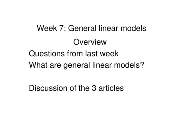 week 7 general linear models