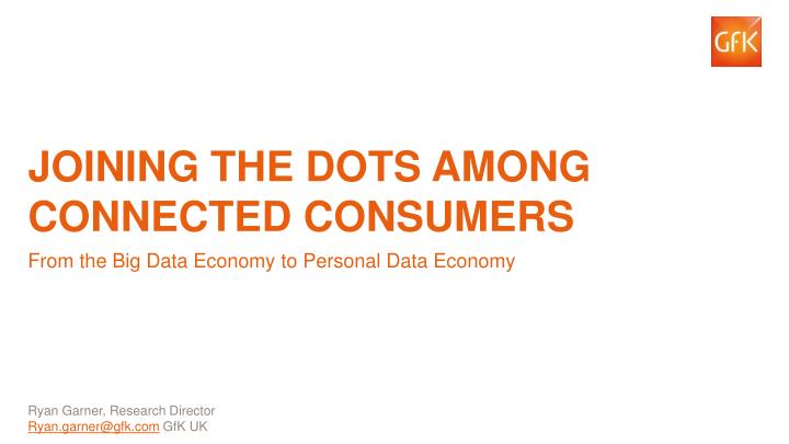 joining the dots among connected consumers