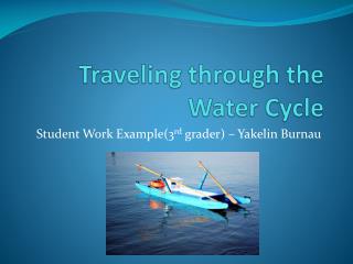 traveling through the water cycle
