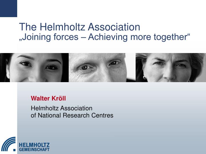 the helmholtz association joining forces achieving more together