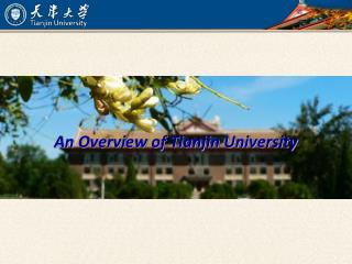 An Overview of Tianjin University
